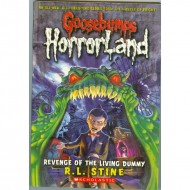 Revenge Of The Living Dummy (Goosebumps-Horrorland 01)