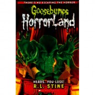 Heads You Lose (Goosebumps-Horrorland 15)