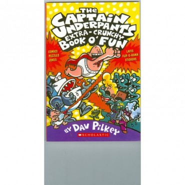 The Captain Underpants Extra-Crunchy Book O Fun