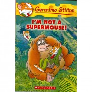 I M Not A Supermouse (Geronimo Stilton-43)