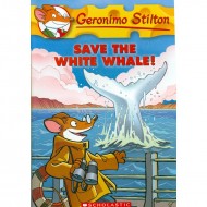 Save The White Whale (Geronimo Stilton-45)