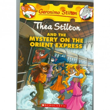 Thea Stilton And The Mystery On The Orient Express (Geronimo Stilton-13)