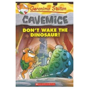 Don’t Wake The Dinosaur (Geronimo Stilton,Cavemice-6)