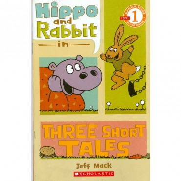 Hippo And Rabbit In Three Short Tales - Scholastic Reader 1
